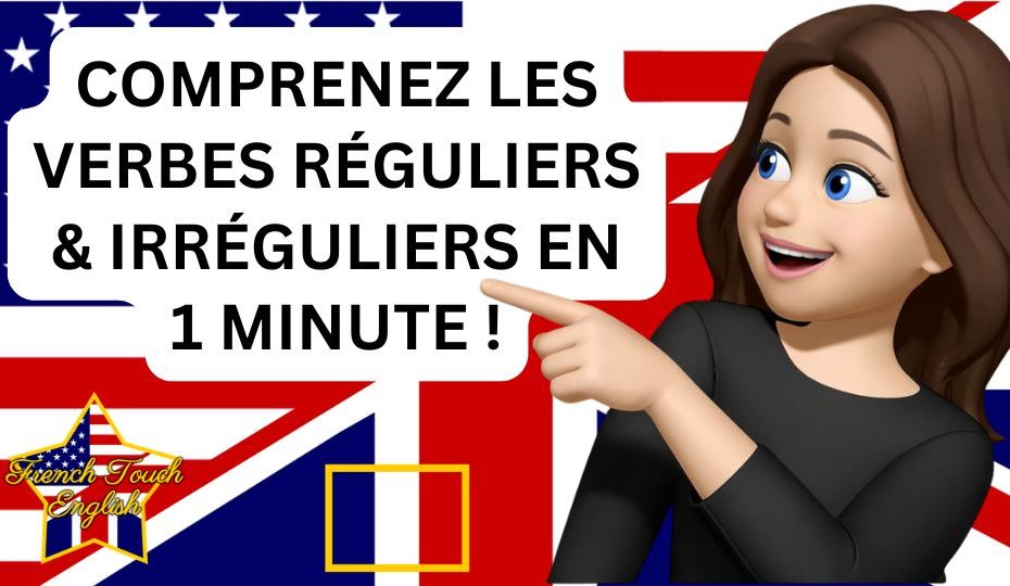 La différence entre un verbe régulier et irrégulier