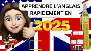 Apprendre l'anglais rapidement en 2025
