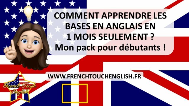 Comment apprendre les bases en anglais en 1 mois seulement