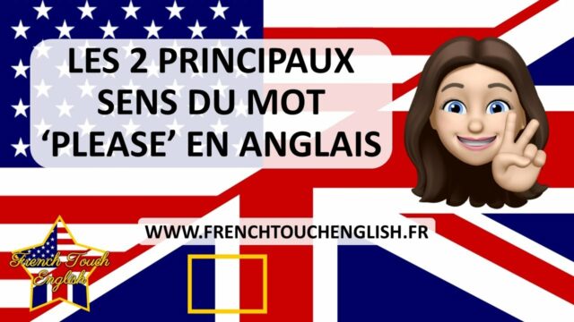 Les 2 sens du mot please en anglais