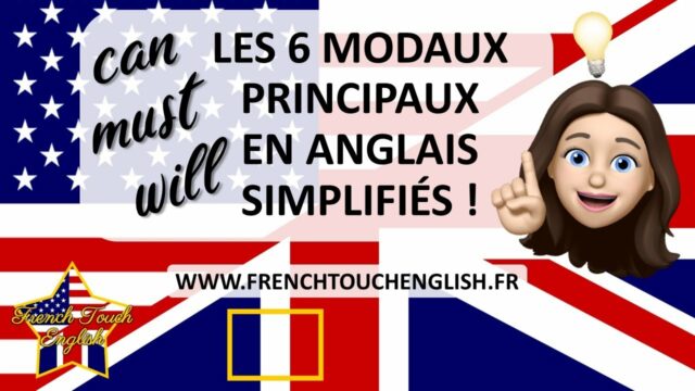 Les 6 modaux principaux en anglais