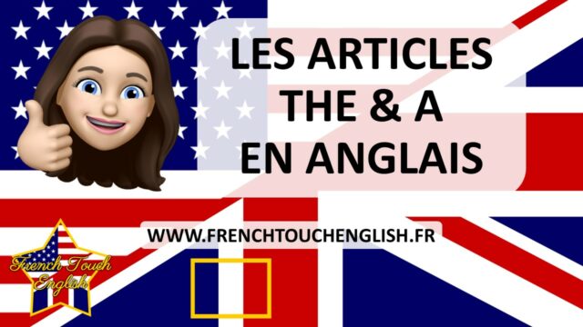 Les articles the et a en anglais