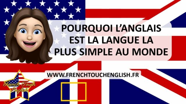 Pourquoi l'anglais est la langue la plus simple au monde