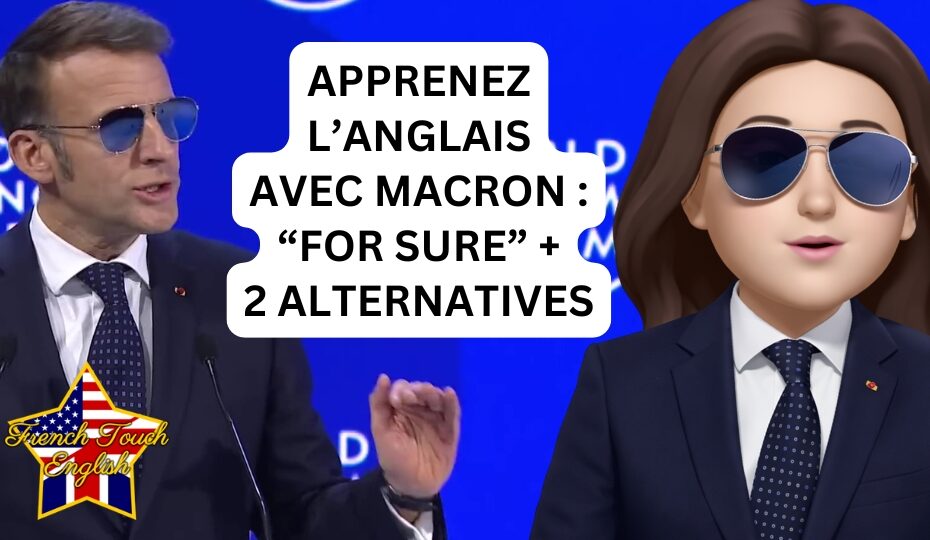 Apprenez l'anglais avec "for sure" de Macron