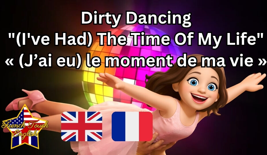 Dirty Dancing - (I've Had) The Time Of My Life