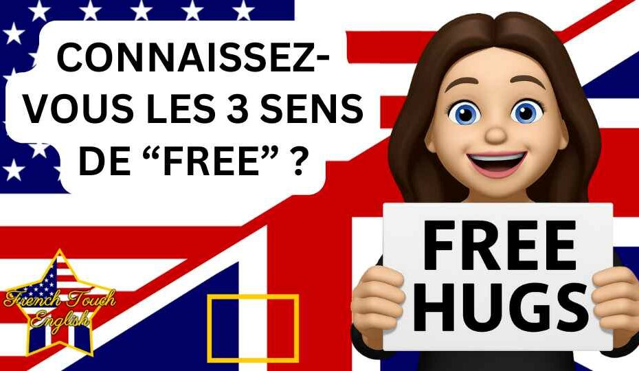 Les 3 sens du mot "free" en anglais