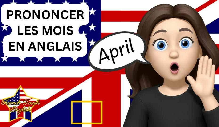 Comment bien prononcer les mois de l'année en anglais