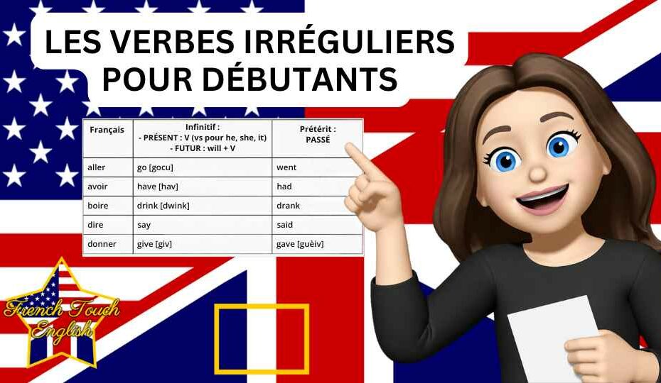 Le tableau des verbes irréguliers pour débutants